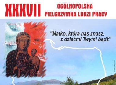 obraz dla wpisu: 37. Ogólnopolska Pielgrzymka Ludzi Pracy na Jasną Górę